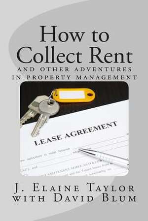 How to Collect Rent de J. Elaine Taylor