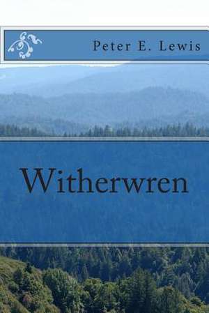 Witherwren de Peter E. Lewis