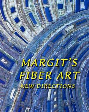 Margit's Fiber Art de Margit Kagerer