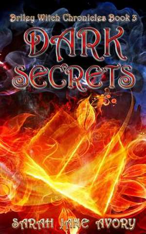 Dark Secrets de Sarah Jane Avory