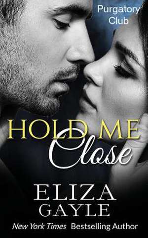 Hold Me Close de Eliza Gayle