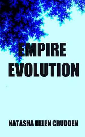 Empire Evolution de Natasha Helen Crudden