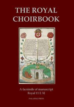 The Royal Choirbook de Palatino Press