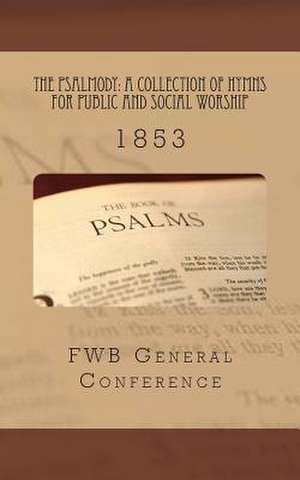 The Psalmody de Fwb General Conference