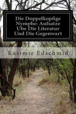 Die Doppelkopfige Nymphe de Kasimir Edschmid