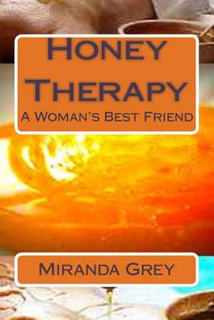 Honey Therapy de Miranda Grey