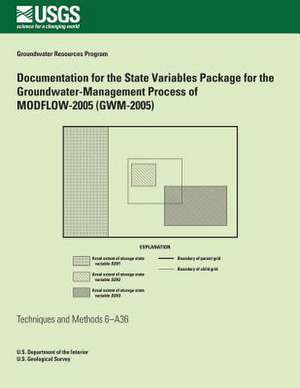 Documentation for the State Variables Package for the Groundwater-Management Process of Modflow-2005 (Gwm-2005) de David P. Ahlfeld