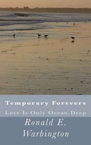 Temporary Forevers de Ronald E. Warbington