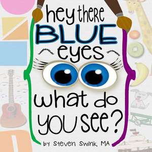 Hey There Blue Eyes de Steven Swink Ma