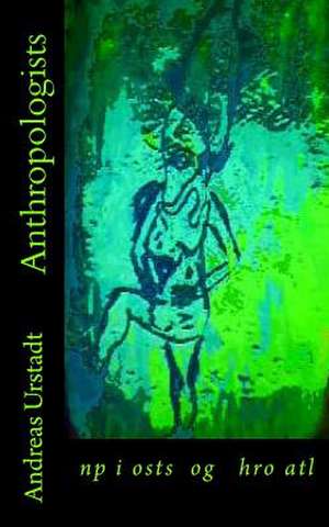 Anthropologists de Andreas Urstadt