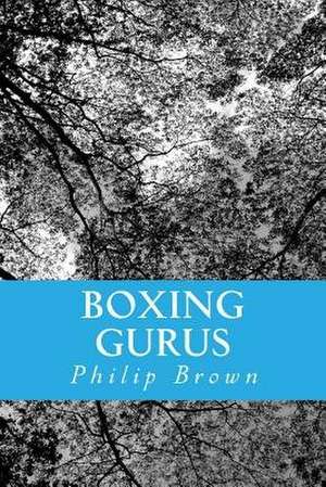 Boxing Gurus de Philip Brown