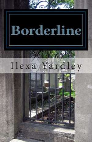 Borderline de Ilexa Yardley