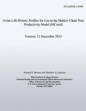 Avian Life-History Profiles for Use in the Markov Chain Nest Productivity Model (McNest) Version de Richard S. Bennett