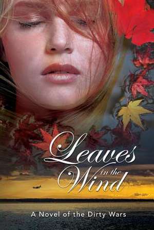 Leaves in the Wind de Ian T. King