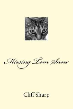 Missing Tom Snow de Cliff Sharp