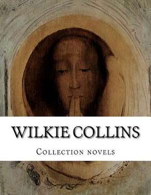 Wilkie Collins, Collection Novels de Wilkie Collins