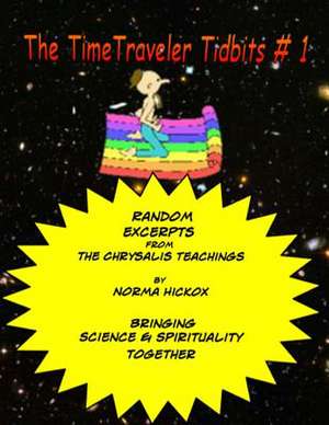 The Timetraveler Tidbits #1 de Norma Hickox