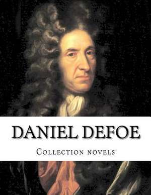 Daniel Defoe, Collection Novels de Daniel Defoe