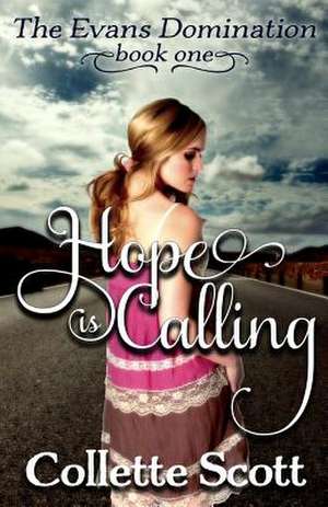 Hope Is Calling de Collette Scott