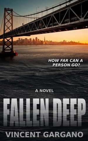 Fallen Deep de Vincent Gargano