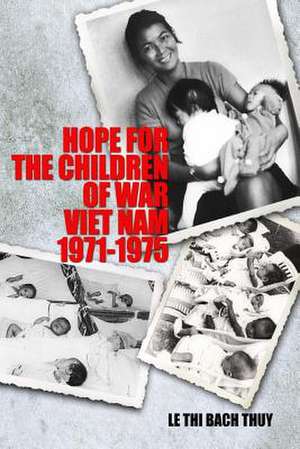 Hope for the Children of War de Bach-Thuy Le-Thi