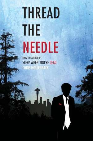 Thread the Needle de Chris Hollenback