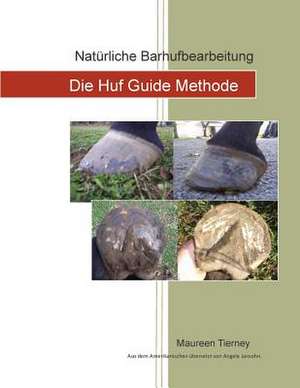 Naturliche Barhufbearbeitung de Maureen Tierney