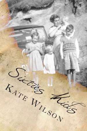 Sixties Kids de Kate Wilson