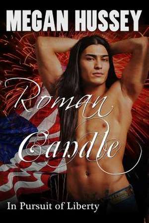 Roman Candle de Megan Hussey