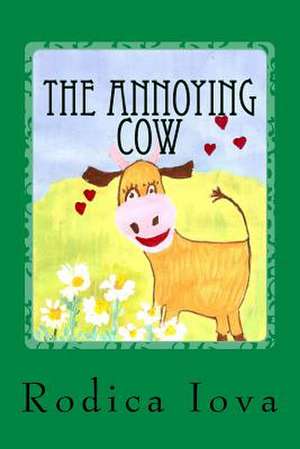 The Annoying Cow de Rodica Iova