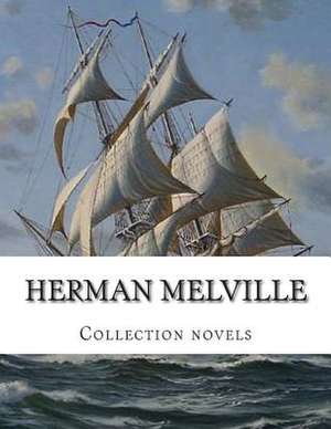 Herman Melville, Collection Novels de Herman Melville