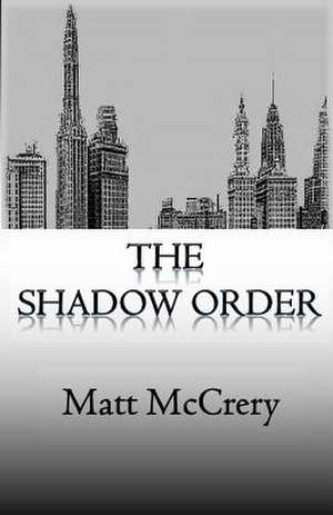 The Shadow Order de Matt McCrery