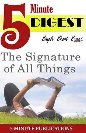 The Signature of All Things de 5. Minute Publications