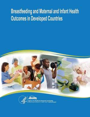 Breastfeeding and Maternal and Infant Health Outcomes in Developed Countries de U. S. Department of Heal Human Services