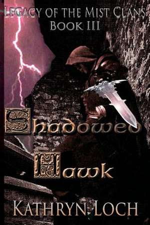 Shadowed Hawk Collectors Cover de Kathryn Loch