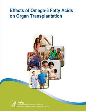 Effects of Omega-3 Fatty Acids on Organ Transplantation de U. S. Department of Heal Human Services