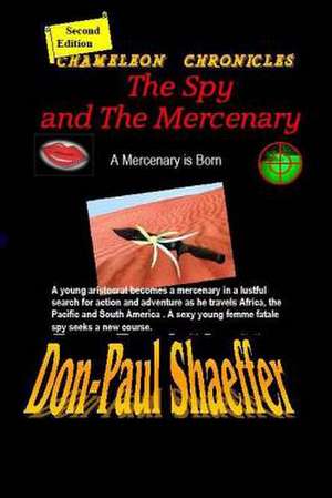 The Spy and the Mercenary de Don-Paul Shaeffer