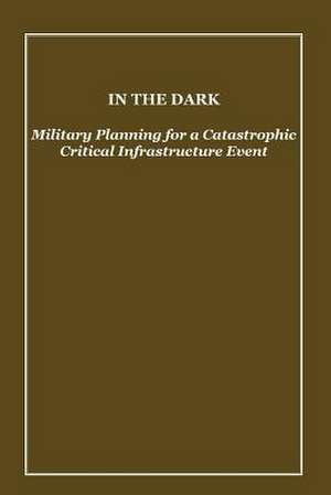 In the Dark de The United States Army War College