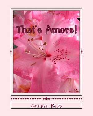 That's Amore! de Cheryl L. Ries