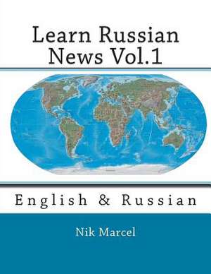 Learn Russian News Vol.1 de Nik Marcel