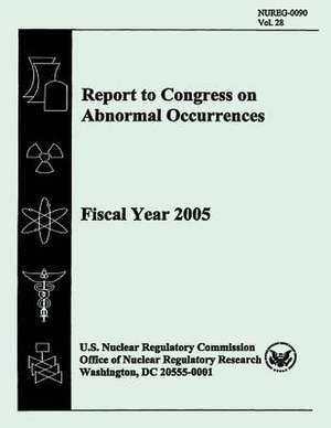 Report to Congress on Abnormal Occurrences de U. S. Nuclear Regulatory Commission