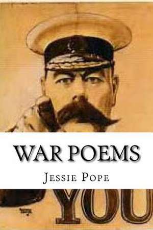 War Poems de Jessie Pope