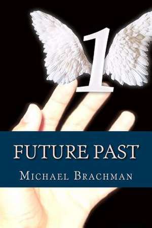 Future Past de Michael Brachman