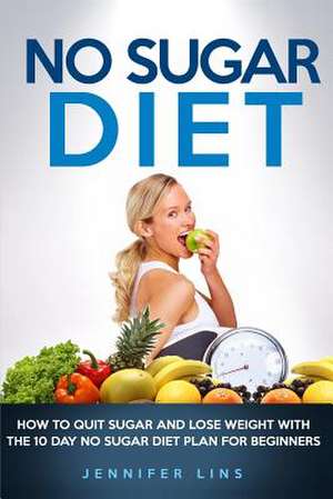 No Sugar Diet de Jennifer Lins