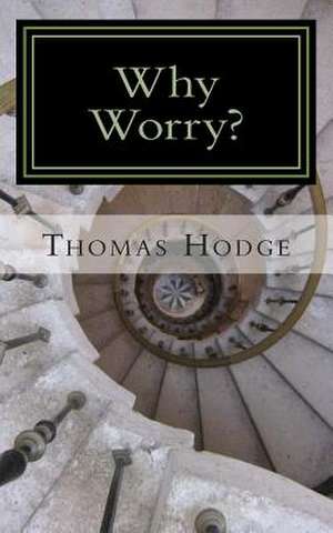 Why Worry? de Thomas Hodge