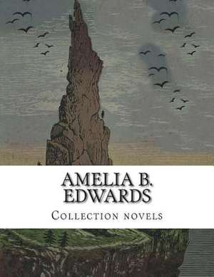 Amelia B. Edwards, Collection Novels de Amelia B. Edwards