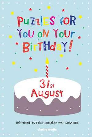 Puzzles for You on Your Birthday - 31st August de Clarity Media