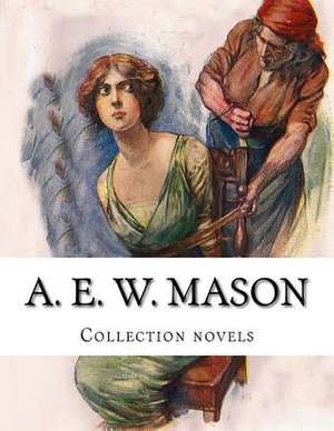 A. E. W. Mason, Collection Novels de A. E. W. Mason