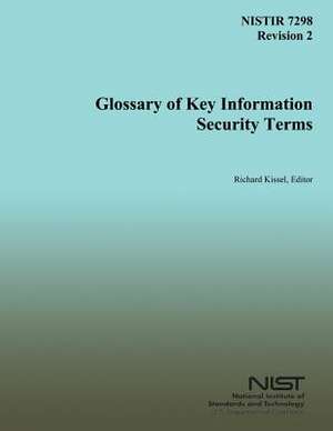 Glossary of Key Information Security Terms de U. S. Nuclear Regulatory Commission