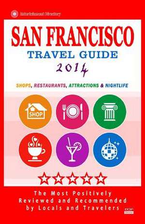 San Francisco Travel Guide 2014 de Scott B. Adams